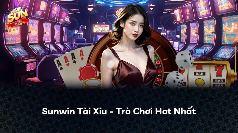 Sunwin Tài Xỉu - Trò Chơi Hot Nhất